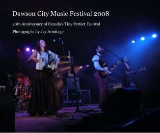 Dawson City Music Festival 2008 book cover