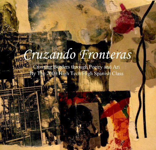 View Cruzando Fronteras by High Tech High Spanish Class