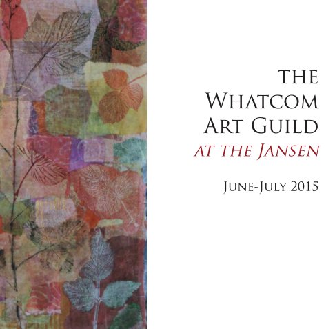 Ver Whatcom Art Guild at the Jansen por Lorraine Day for the Whatcom Art Guild