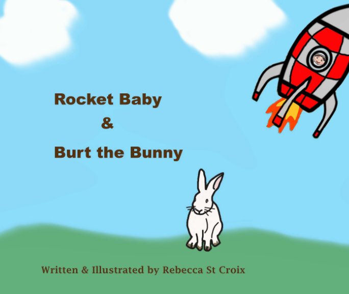 Ver Rocket Baby & Burt the Bunny por Rebecca St Croix