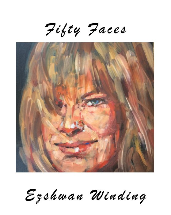 View Fifty Faces by Ezshwan Winding