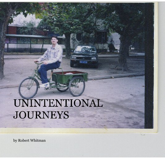 Ver UNINTENTIONAL JOURNEYS por Robert Whitman