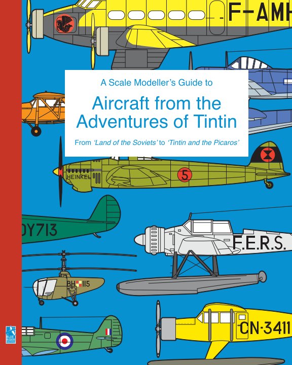 View A Scale Modeller's Guide to Aircraft from the Adventures of Tintin by Richard Humberstone