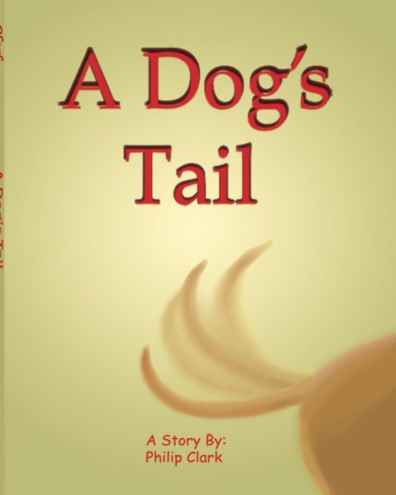 View A Dog's Tail by Philip Clark