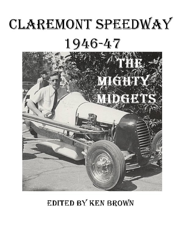 Bekijk Claremont Speedway 1946-47 op EDITED BY KEN BROWN