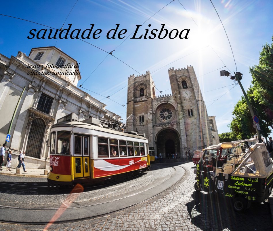 View saudade de Lisboa by vincenzo ianniciello