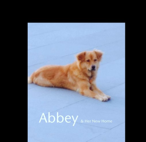 View Abbey & Her New Home by Tamela Maxim
