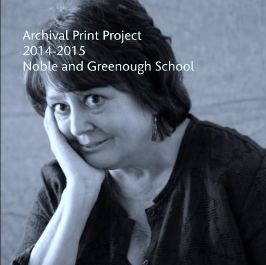 Archival Print Project
2014-2015
Noble and Greenough School book cover