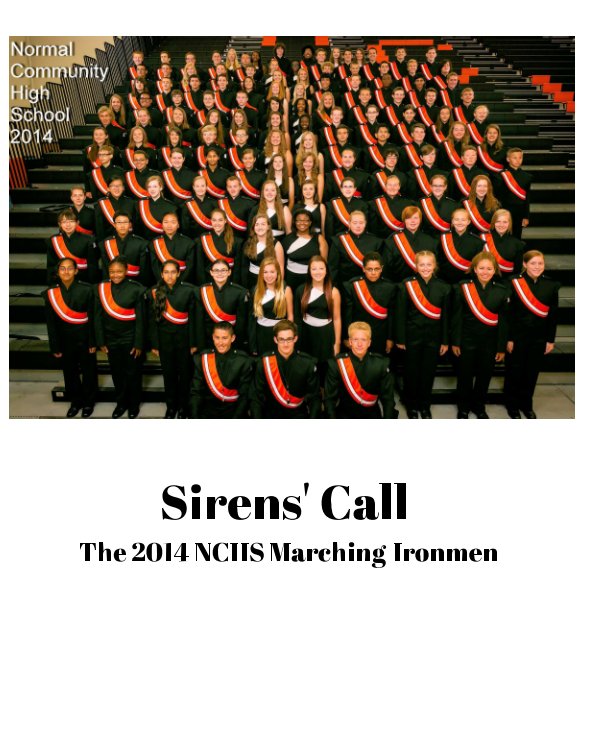 Ver Siren's Call - The 2014 NCHS Marching Ironmen por NCHS Band Parents, Music Man5 Photos