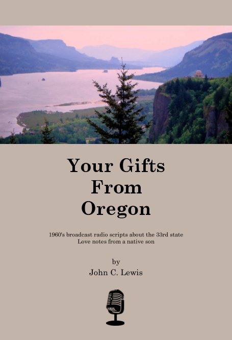 View Your Gifts From Oregon by John C. Lewis