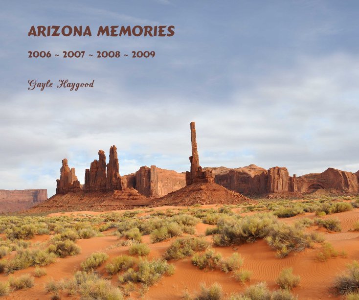 View Arizona Memories by Gayle Haygood