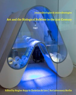 [macro]biologies & [micro]biologies. Art and the Biological Sublime in the 21st Century book cover