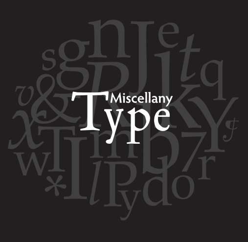 View Type Miscellany by Nick Mathis