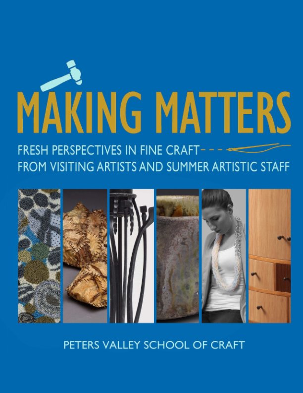 Visualizza Making Matters di Peters Valley School of Craft