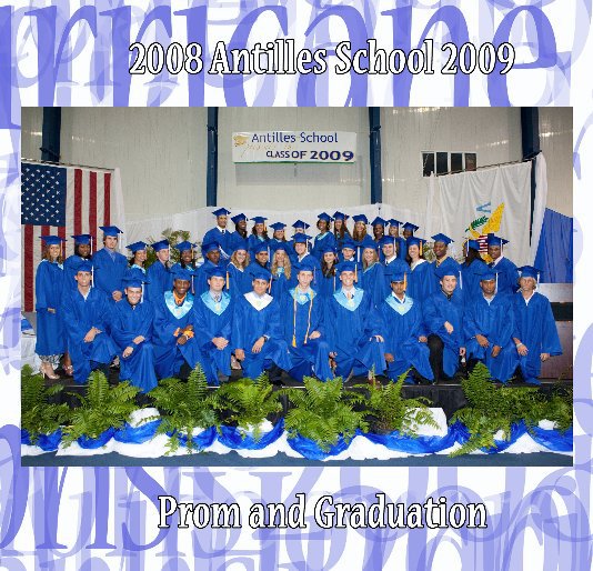 Ver 2008 Antilles School 2009 Prom and Graduation por Yearbookers