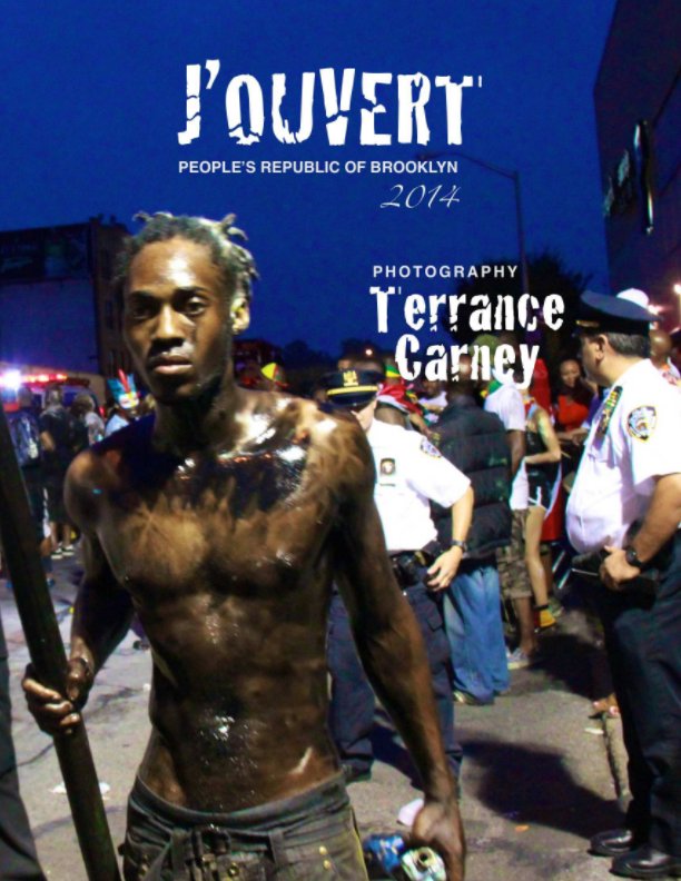 View J'OUVERT by Terrance Carney