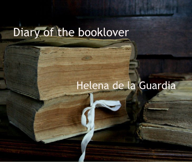 View Diary of the Booklover by Helena de la Guardia