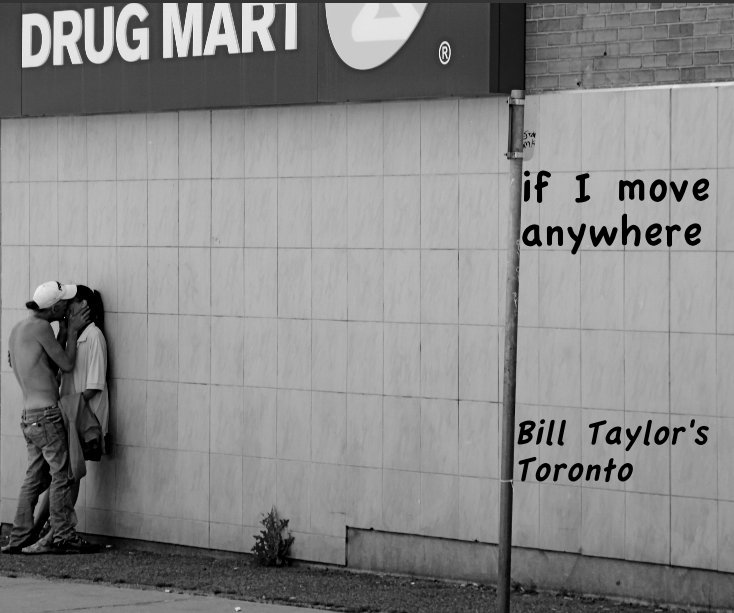 Ver if I move anywhere por Bill Taylor's Toronto
