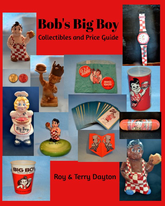 Bob's Big Boy Collectibles and Price Guide nach Roy & Terry Dayton anzeigen
