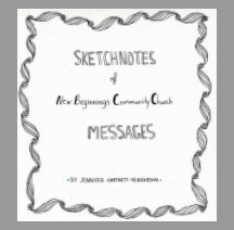 Sketchnotes of New Beginnings Community Church Messages book cover