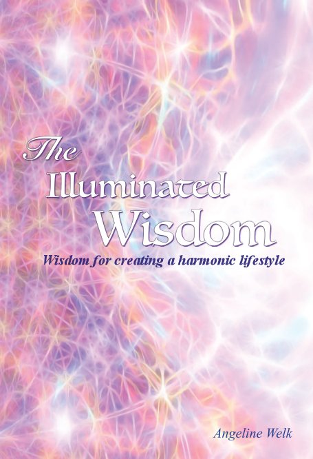 View The Illuminated Wisdom by Angeline Welk