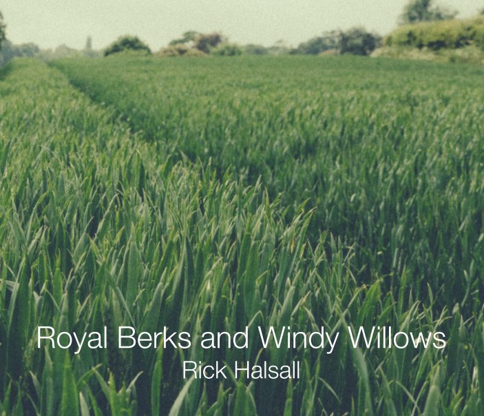 View Royal Berks & Windy Willows by Rick Halsall