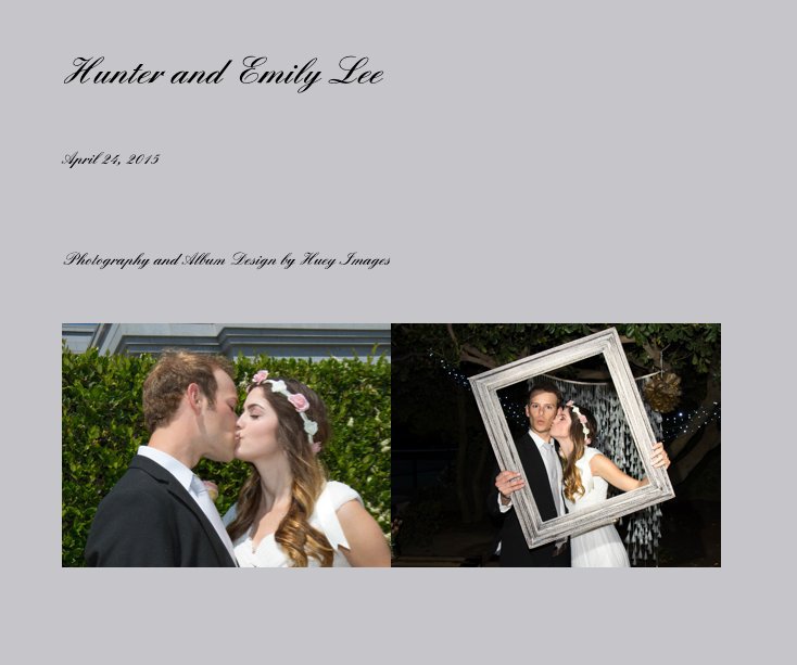 View Hunter and Emily Lee by Photography and Album Design by Huey Images