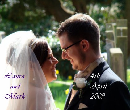 Laura and Mark, 4th April 2009 book cover