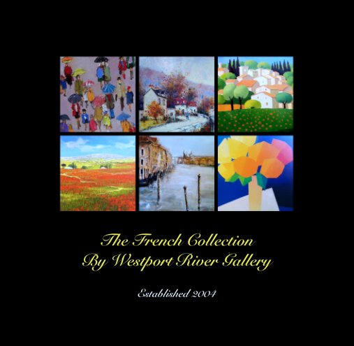 View The French Collection By Westport River Gallery by Westport River Gallery