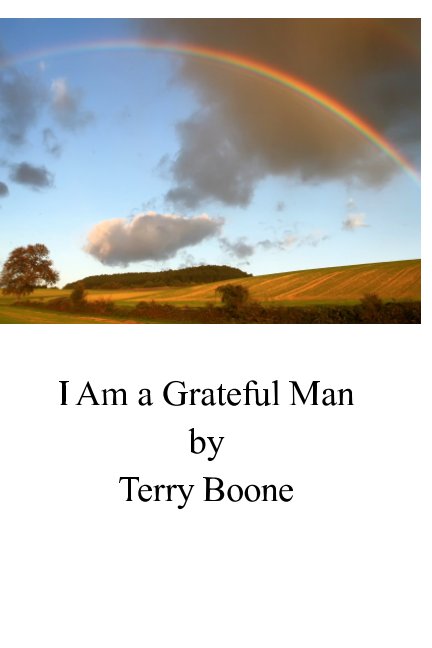 View I Am a Grateful Man by Terry Boone