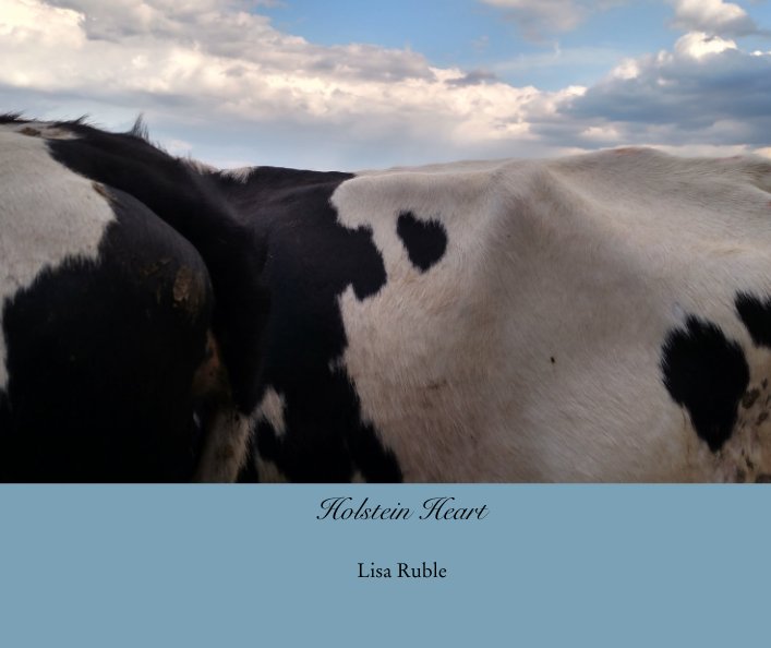 View Holstein Heart by Lisa Ruble