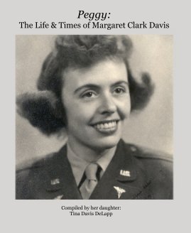 Peggy: The Life & Times of Margaret Clark Davis book cover