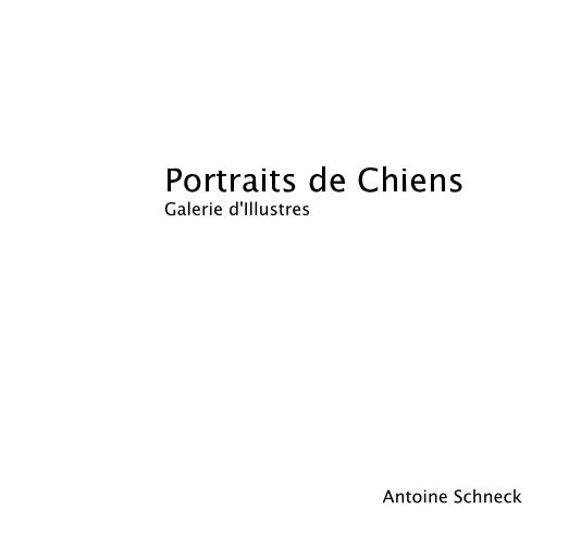 Ver Portraits de Chiens Galerie d'Illustres por Antoine Schneck