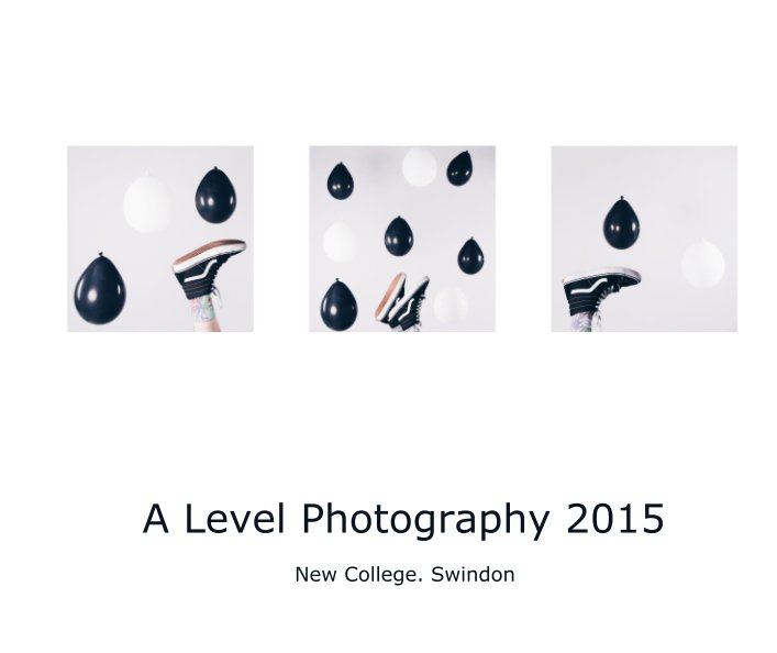 View New College, Swindon A Level Photography 2015 by New College. Swindon