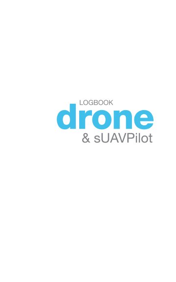 Visualizza Drone and sUAV Pilot Logbook di Kike Calvo
