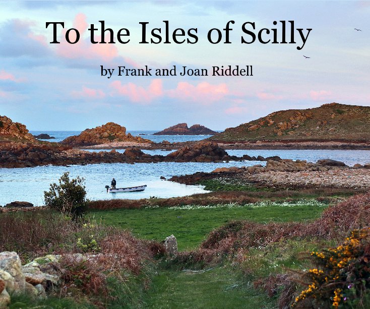 Ver To the Isles of Scilly por Frank and Joan Riddell