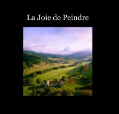 La Joie de Peindre book cover