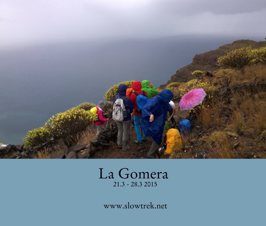 Ver La Gomera 
21.3 - 28.3 2015 por www.slowtrek.net