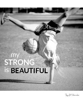 My Strong is Beautiful (8x10 Trade Book) book cover