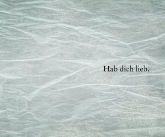 Hab dich lieb. book cover