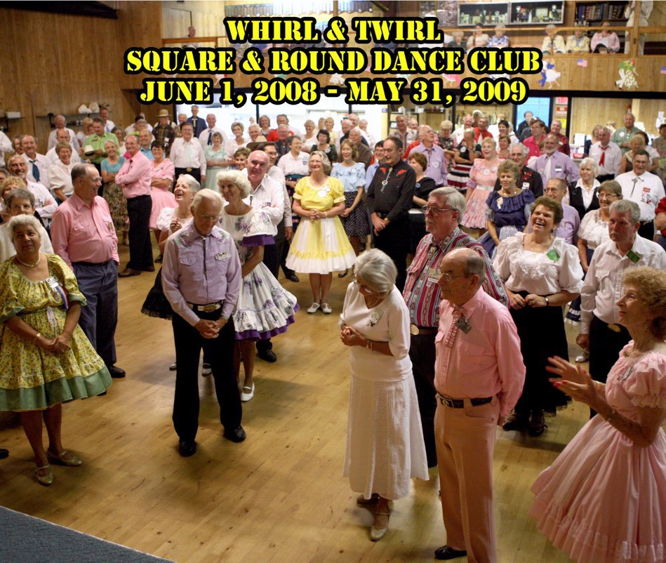 View Whirl & Twirl Square & Round Dance Club 2008-2009 by Michael A. Craft