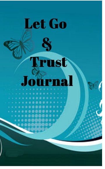Ver Let Go & Trust Journal por Karan A. Girard