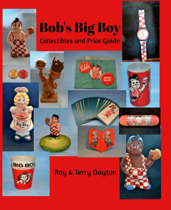 Ver Bob's Big Boy Collectibles and Price Guide por Roy Dayton, Terry Dayton