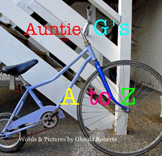 View Auntie G's A to Z by Created by Glenda Roberts