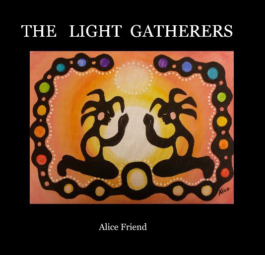 Visualizza THE LIGHT GATHERERS di Alice Friend