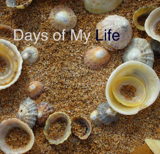 Ver Days of My Life por Carole F Smith
