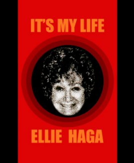 IT'S MY LIFE  ELLIE HAGA book cover