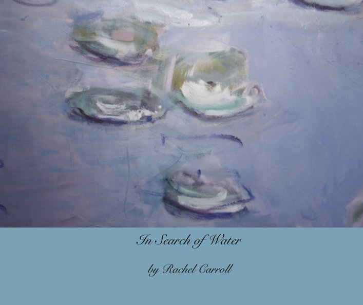 View In Search of Water by Rachel Carroll