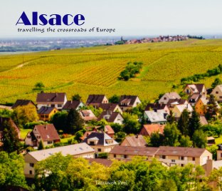 Alsace - travelling the cross roads of Europe book cover