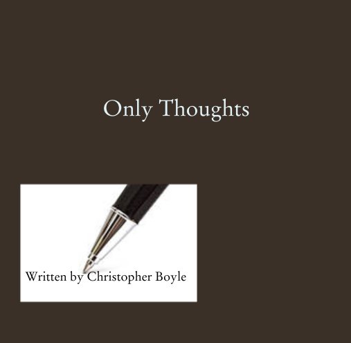 Ver Only Thoughts por Written by Christopher Boyle